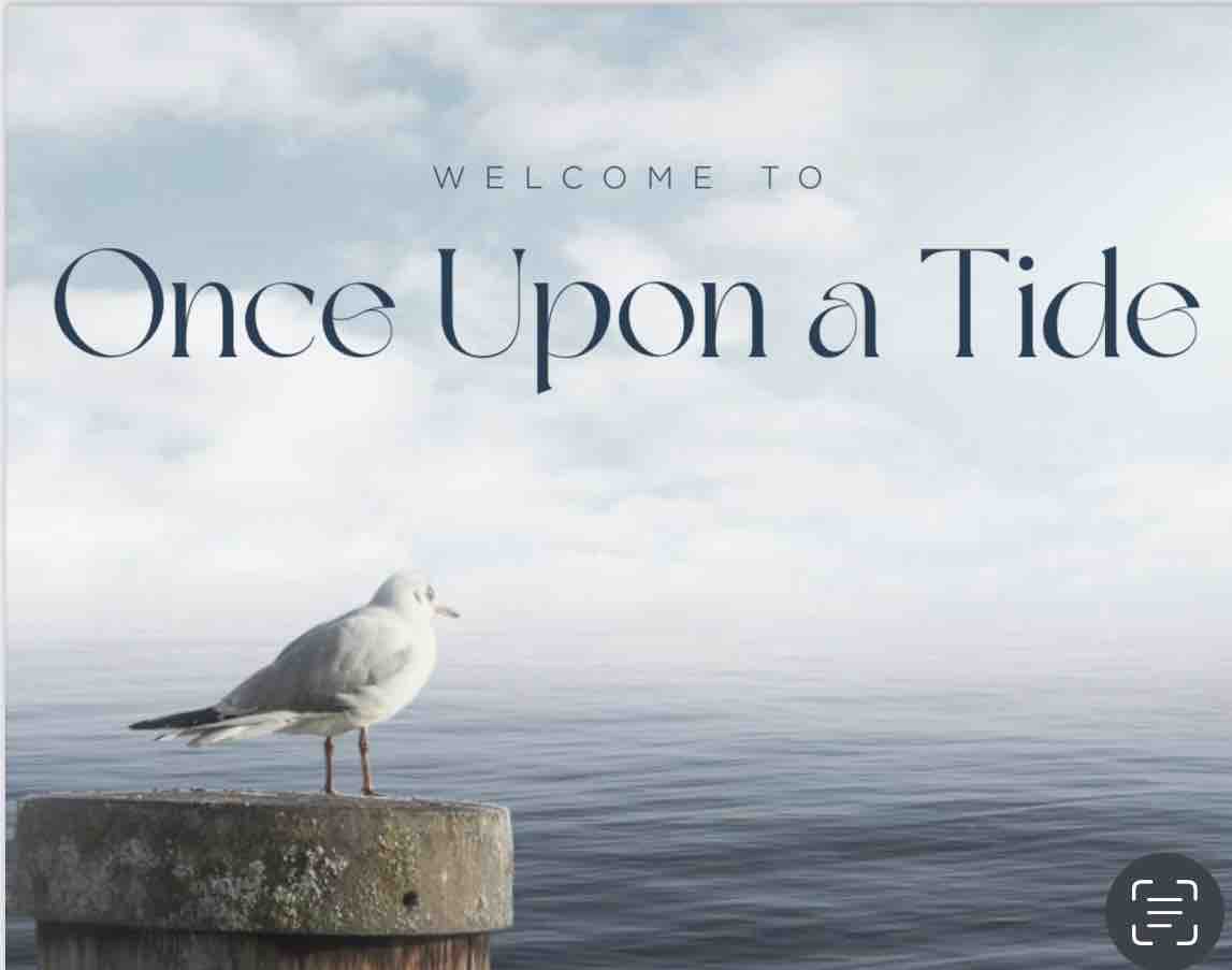 “Once Upon A Tide”  Sea Front Location