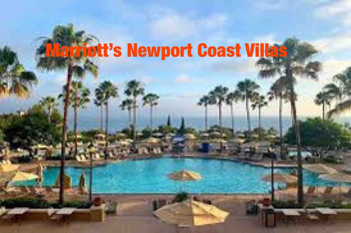 Marriott’s Newport Coast Resort- 2 bd Villa