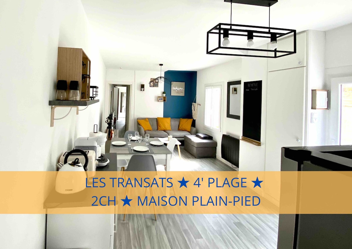 LES TRANSATS ★ 4' PLAGE ★ 2CH ★ MAISON PLAIN-PIED