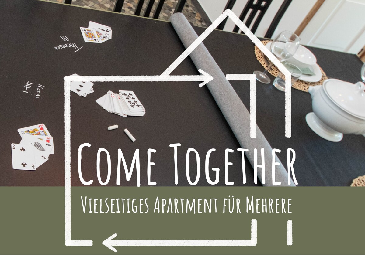 COME ToGETHER  vielseitiges Gruppen-Apartment