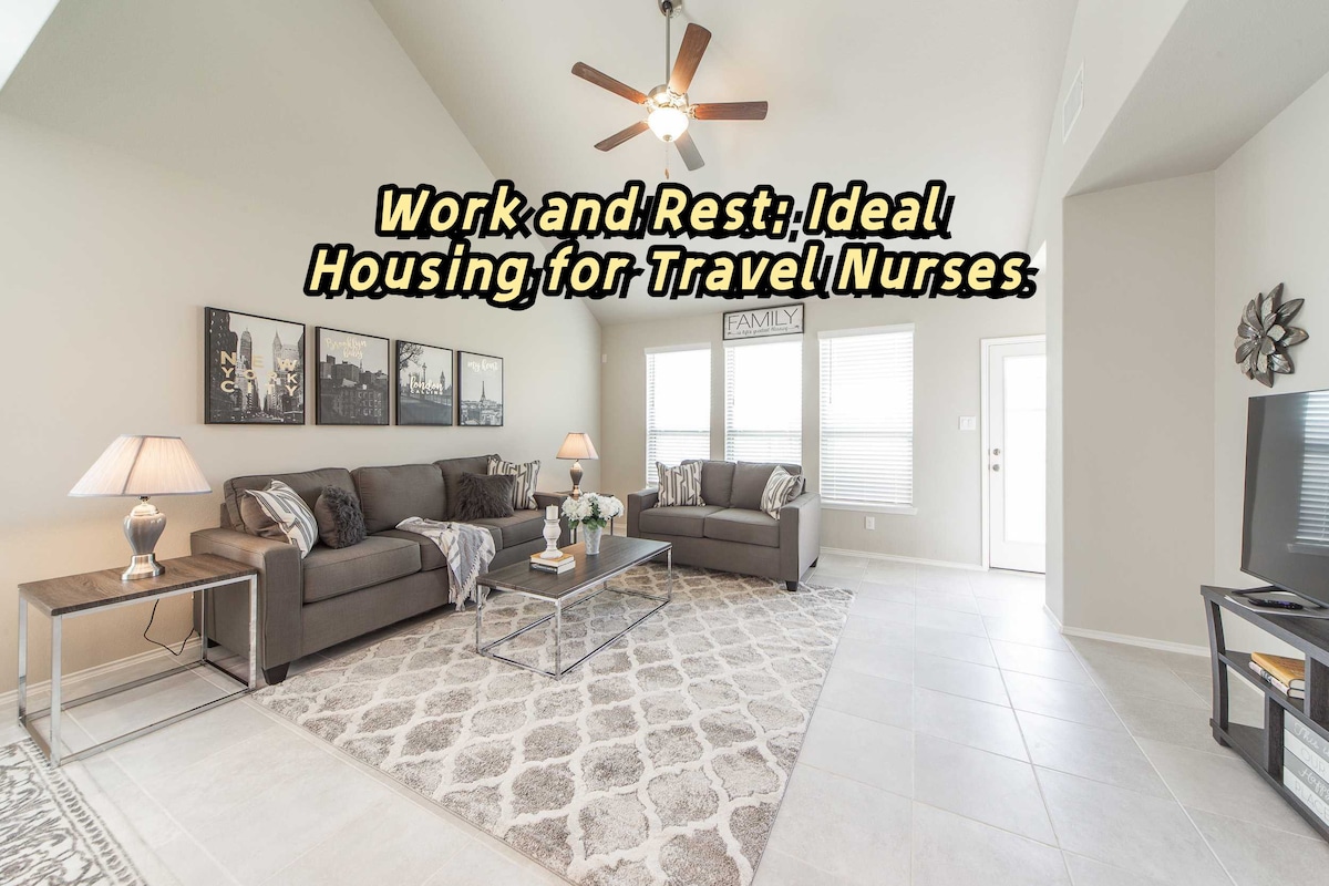 Work and Rest: Ideal Housing for Travel Nurses