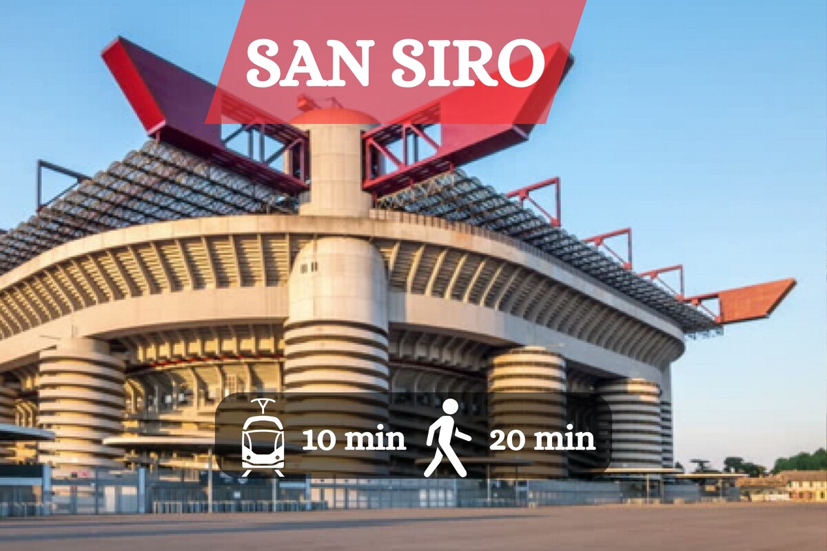 [20 min to Duomo] 10 min to San Siro Stadium