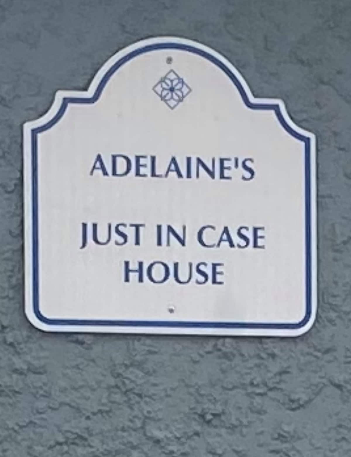 Adelaine 's Just-in-Case House