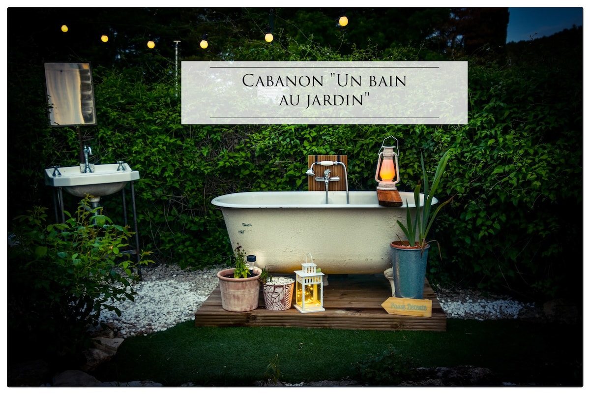 Cabanon "Un bain au jardin"