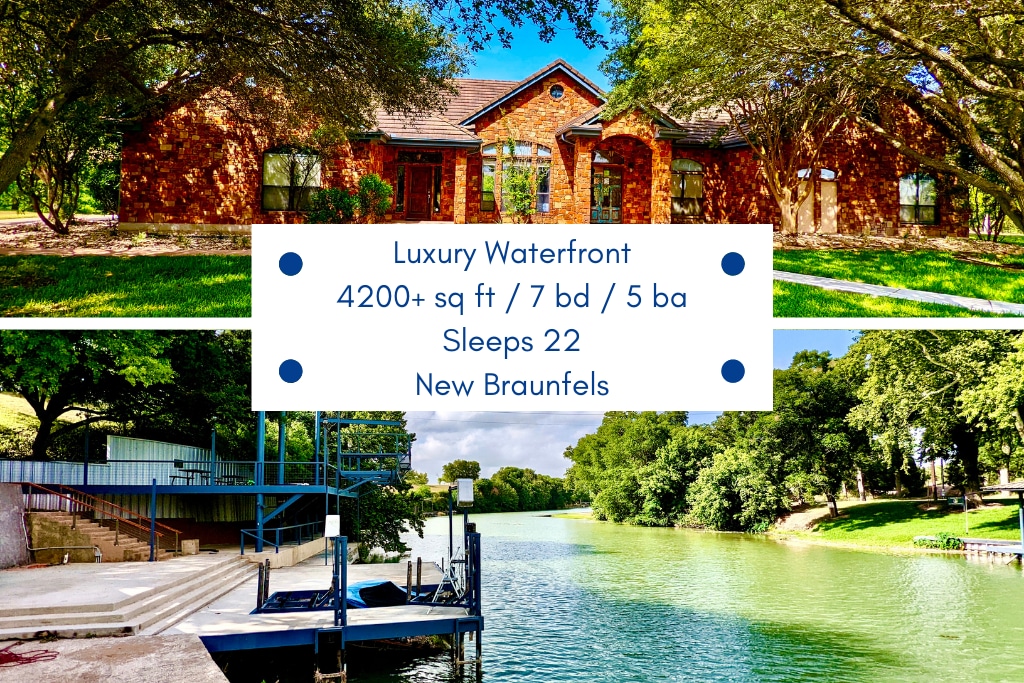 Luxury Guadalupe River waterfront home. Sleeps 22.