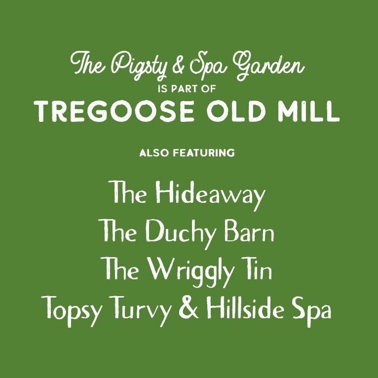 The Pigsty  and Spa Garden at Tregoose Old Mill